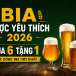 bia được yêu thích 2026: mua 6 tặng 1 các dòng bia hot nhất